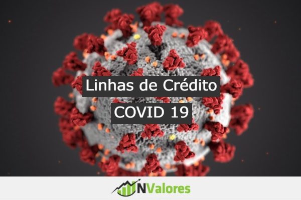 Linhas de crédito Covid-19 – tudo o que precisa saber